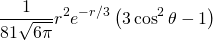\begin{equation*} \frac { 1 } { 81 \sqrt { 6 \pi } } r ^ { 2 } e ^ { - r / 3 } \left( 3 \cos ^ { 2 } \theta - 1 \right) \end{equation*}